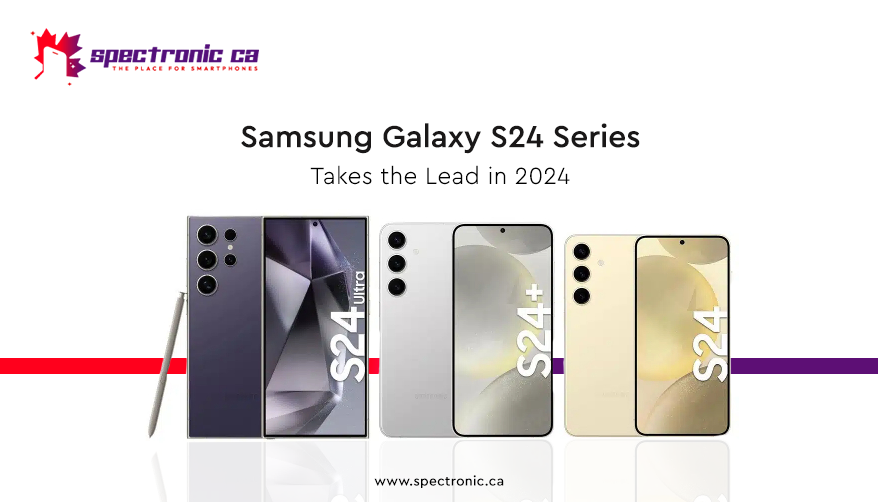 Samsung Galaxy S24 Series: Takes the Lead in 2024