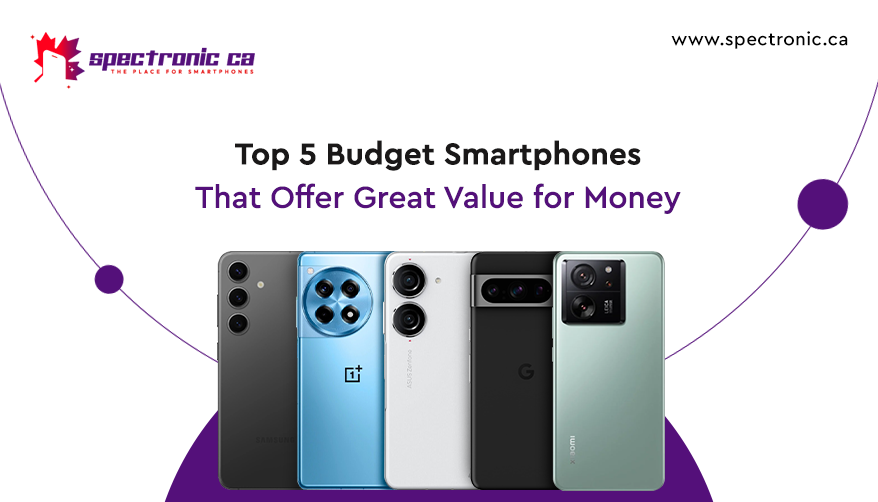 Top Budget Smartphones in Canada